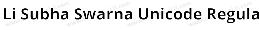 Li Subha Swarna Unicode Regular字体转换